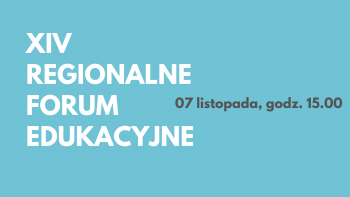 Błękitny plakat z białym napisem: XIV Regionalne Forum Edukacyjne