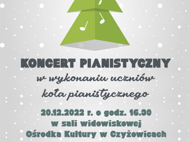 plakat koncert pianistyczny, na plakacie zielona papierowa choinka oraz białe kropki jako śnieg