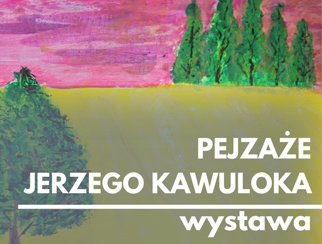 Plakat wystawy "Pejzaże Jerzego Kawuloka"