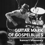 Koncert Bluesowy wykonawcy Guitar Mark of Gospelblues
