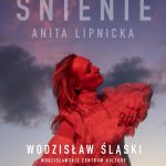 Anita Lipnicka ze „Śnieniem” w WCK